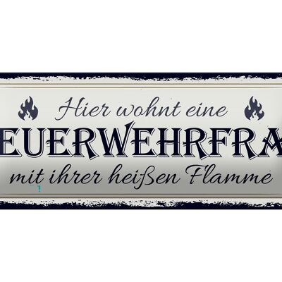 Blechschild Spruch 27x10cm Hier wohnt eine Feuerwehrfrau Dekoration