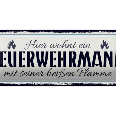 Blechschild Spruch 27x10cm Hier wohnt ein Feuerwehrmann Dekoration