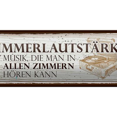 Blechschild Spruch 27x10cm Zimmerlautstärke: Musik, die man in