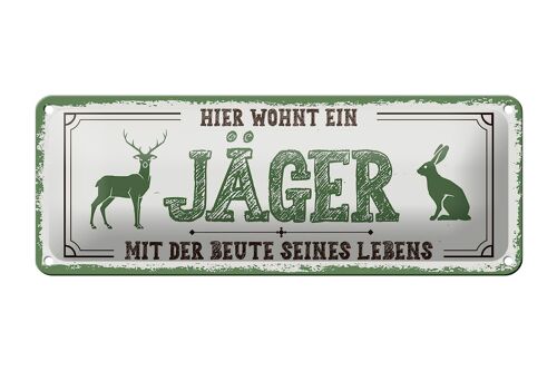 Blechschild Spruch 27x10cm Hier wohnt ein Jäger mit der Beute