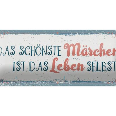 Blechschild Spruch 27x10cm Das schönste Märchen Leben selbst