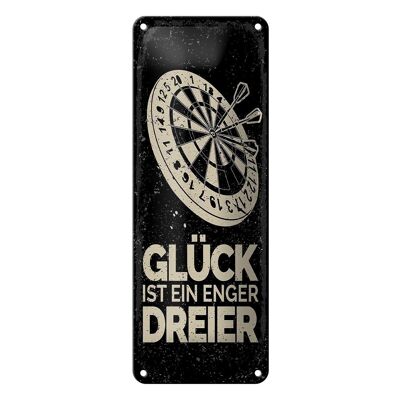 Blechschild Spruch Dart Glück ist ein enger Dreier 10x27cm