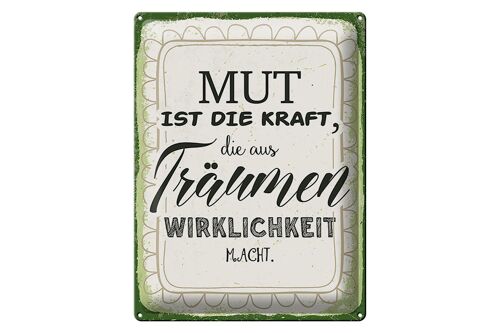 Blechschild Spruch 30x40 cm Mut ist die Kraft Deko Schild