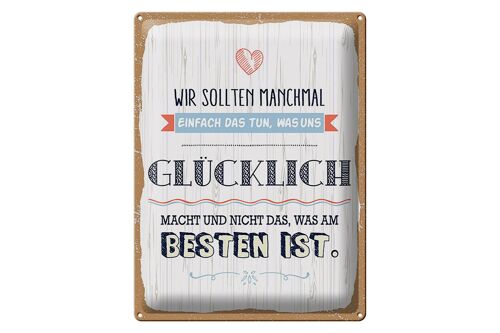 Blechschild Spruch 30x40 cm Das tun was uns glücklich macht Deko Schild