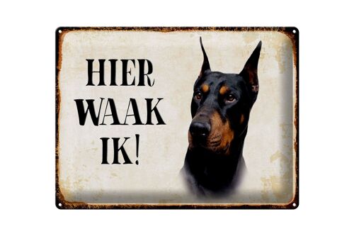Blechschild Spruch 40x30 cm holländisch Hier Waak ik Dobermann Deko Schild