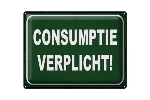 Blechschild Hinweis 40x30 cm Consumptie verplicht Verbrauch verpflichtet Deko