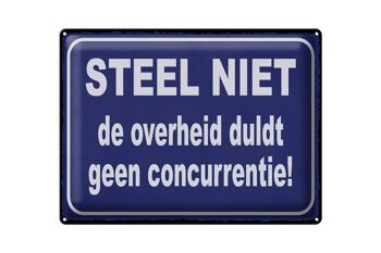 Panneau en étain disant 40x30cm Steel niet de overheid tolère geen concurrentie sign 1