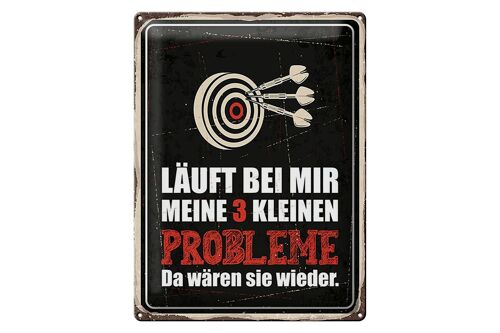 Blechschild Spruch 30x40 cm Dart Meine 3 kleinen Probleme Da wären sie Schild