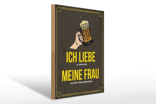 Holzschild Spruch 30x40 cm wenn mich meine Frau zum Bier trinken Deko Schild