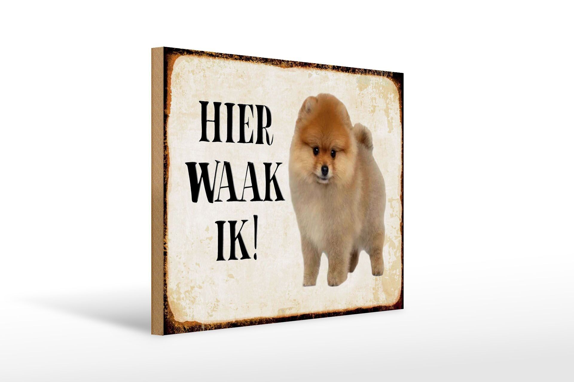 Cartello in legno con scritta Dutch Here Waak ik Pomerania 40x30 cm