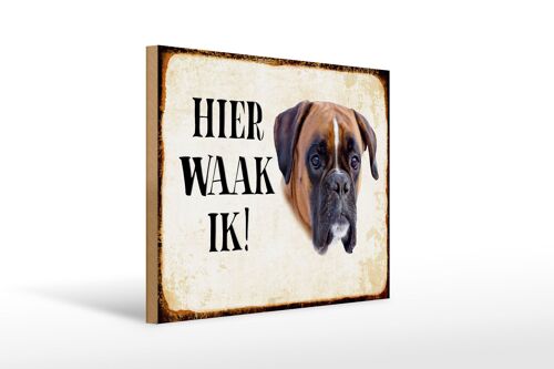 Holzschild Spruch 40x30 cm holländisch Hier Waak ik Boxer Deko Schild