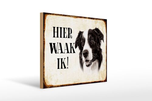 Holzschild Spruch 40x30 cm holländisch Hier Waak ik Border Collie Deko Schild