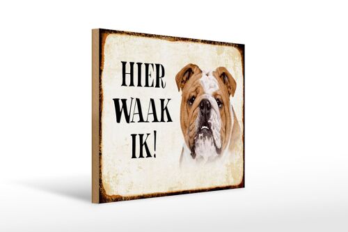 Holzschild Spruch 40x30 cm holländisch Hier Waak ik Bulldogge Deko Schild