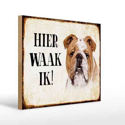 Holzschild Spruch 40x30 cm holländisch Hier Waak ik Bulldogge Deko Schild