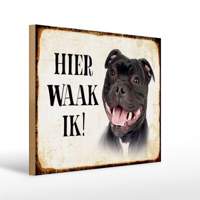 Holzschild Spruch 40x30 cm holländisch Hier Waak ik Staffordshire Bull Terrier