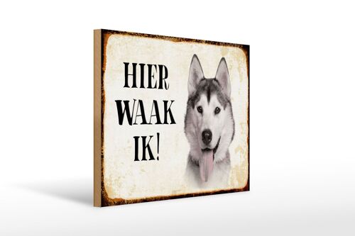 Holzschild Spruch 40x30 cm holländisch Hier Waak ik Sibirian Husky Deko Schild