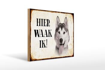 Panneau en bois disant 40x30 cm Dutch Here Waak ik Panneau décoratif Husky sibérien 1
