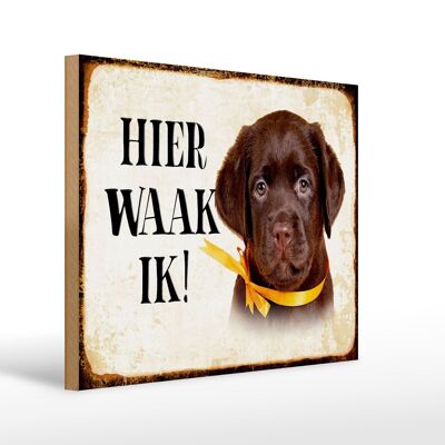 Holzschild Spruch 40x30 cm holländisch Hier Waak ik Labrador Puppy Deko Schild