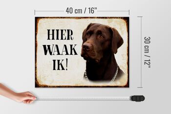 Panneau en bois indiquant 40x30 cm Dutch Here Waak ik brown Labrador sign 4