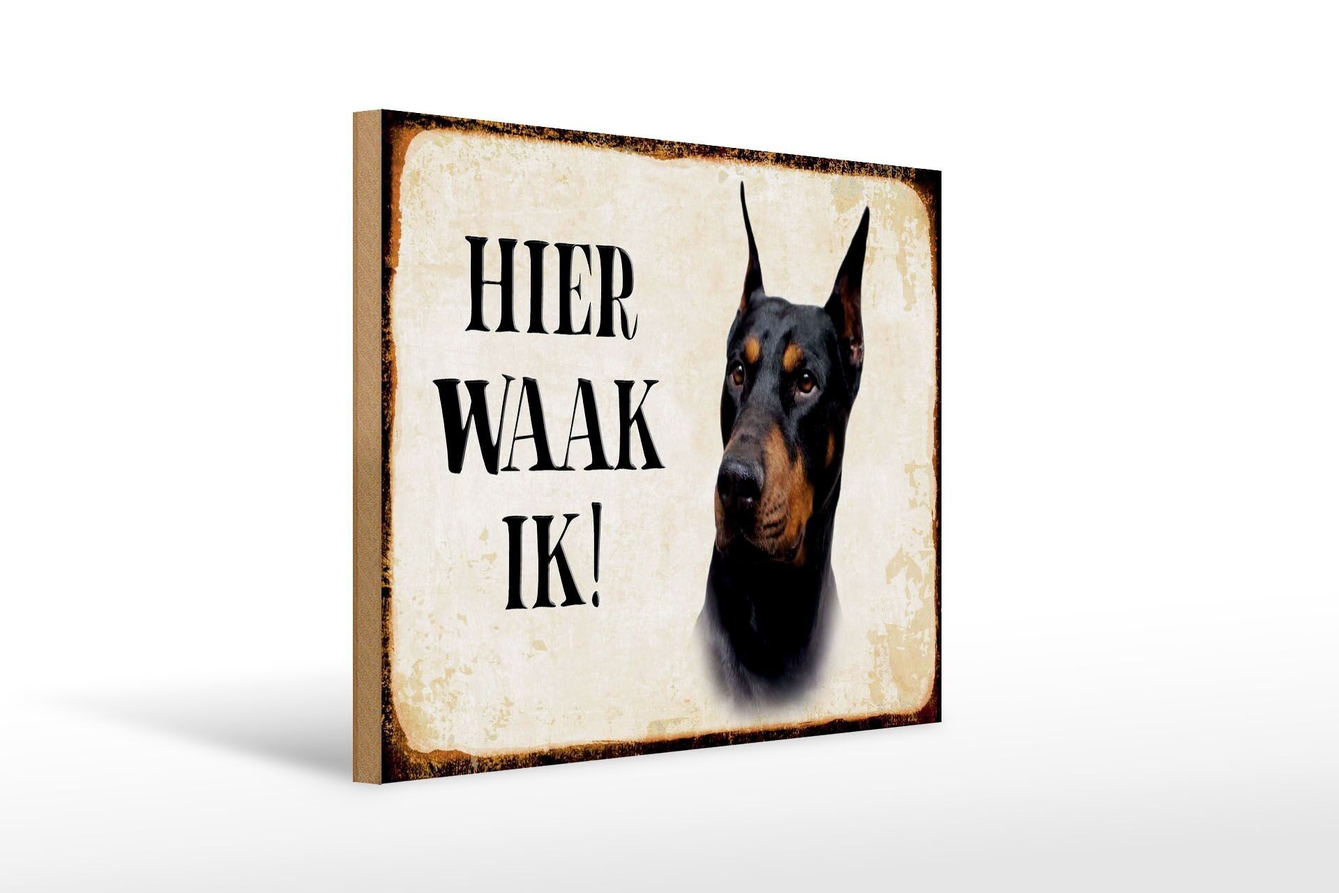 Cartello in legno con scritta Dutch Here Waak ik Dobermann 40x30 cm