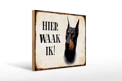 Holzschild Spruch 40x30 cm holländisch Hier Waak ik Dobermann Deko Schild