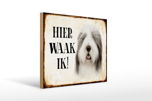 Holzschild Spruch 40x30 cm holländisch Hier Waak ik Bobtail Hund Deko Schild