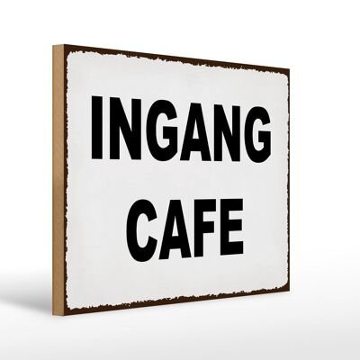 Holzschild Hinweis 40x30 cm holländisch Ingang Cafe Deko Schild