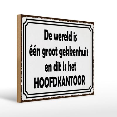 Holzschild Spruch 40x30 cm De wereld is één groot gekkenhuis Deko Schild