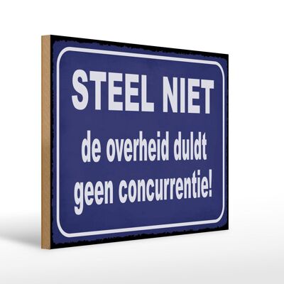 Letrero de madera que dice 40x30cm Steel niet de overheid tolera geen concurrentie sign