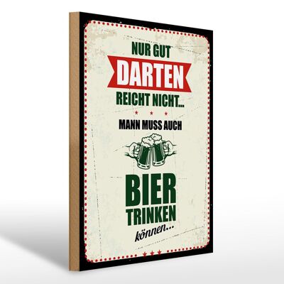 Holzschild Spruch 30x40 cm Nur gut Darten reicht nicht muss Bier trinken Schild