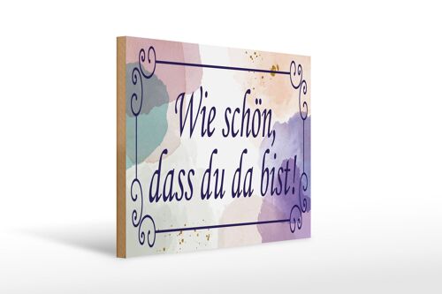 Holzschild Spruch 40x30 cm wie schön dass du da bist Deko Schild