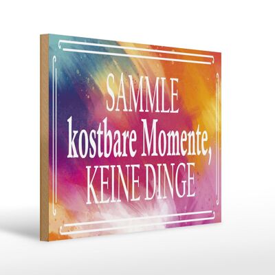 Holzschild Spruch 40x30 cm sammle kostbare Momente Deko Schild