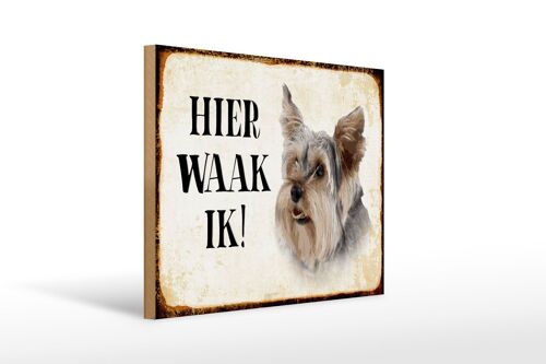 Holzschild Spruch 40x30 cm holländisch Hier Waak ik Yorkshire Terrier Hund Deko