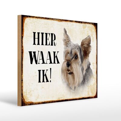 Cartello in legno con scritta "Dutch Here Waak ik Yorkshire Terrier" 40x30 cm