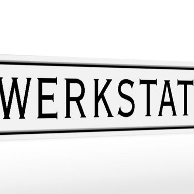 Holzschild Straßenschild 46x10cm Werkstatt weißes Schild