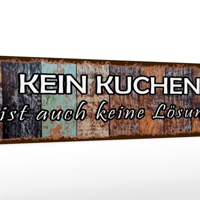 Holzschild Spruch 46x10cm kein Kuchen ist keine Lösung Dekoration