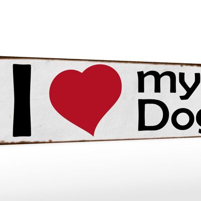 Holzschild Spruch 46x10cm i love my dog Herz Hund Geschenk Dekoration