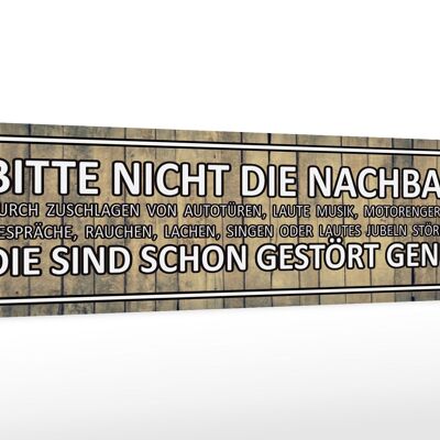 Holzschild Spruch 46x10cm bitte nicht die Nachbarn stören Dekoration