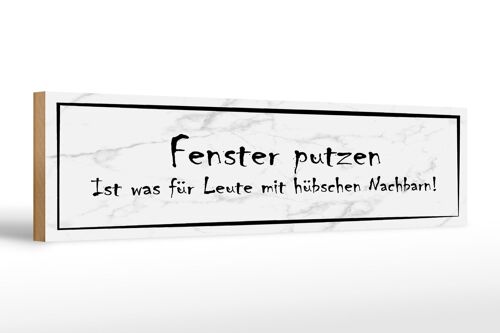 Holzschild Spruch 46x10cm Fenster putzen ist was für Leute Dekoration