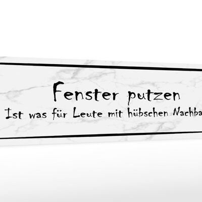 Holzschild Spruch 46x10cm Fenster putzen ist was für Leute Dekoration