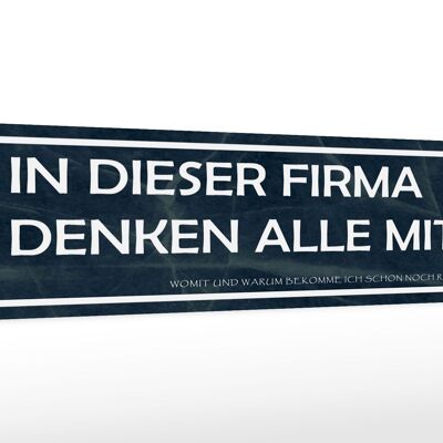 Holzschild Spruch 46x10cm in dieser Firma denken alle mit Dekoration