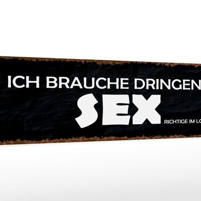 Cartel de madera que dice 46x10cm Necesito urgentemente decoración sexual.