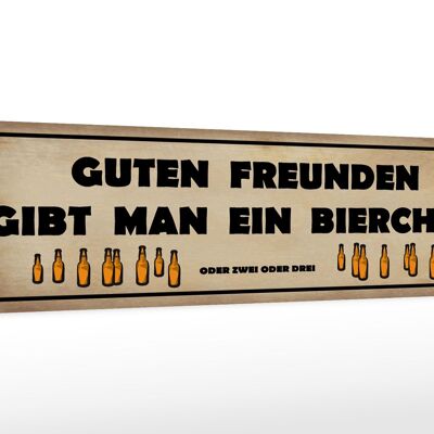 Holzschild Spruch 46x10cm Guten Freunden gibt ein Bierchen Dekoration