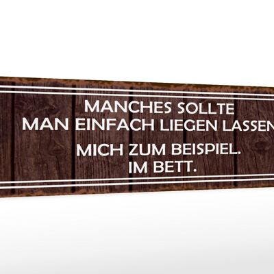 Holzschild Spruch 46x10cm manches sollte man liegen lassen Dekoration