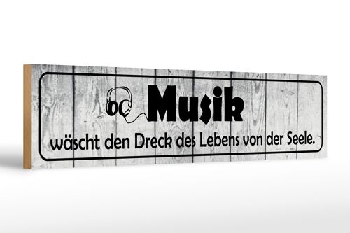 Holzschild Spruch 46x10cm Musik wäscht Dreck des Lebens Dekoration