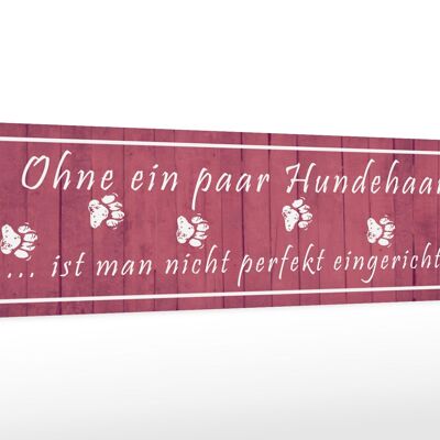 Holzschild Spruch 46x10cm ohne Hundehaare nicht perfekt Dekoration