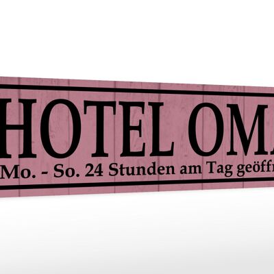 Holzschild Spruch 46x10cm Hotel Oma 24 Stunden am Tag Dekoration