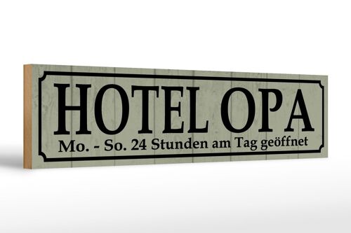 Holzschild Spruch 46x10cm Hotel Opa 24 Stunden am Tag Dekoration