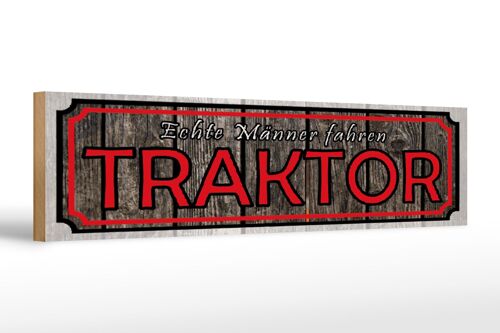 Holzschild Spruch 46x10cm echte Männer fahren Traktor Holzoptik