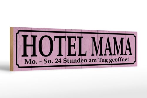 Holzschild Spruch 46x10cm Hotel Mama 24 Stunden am Tag Dekoration